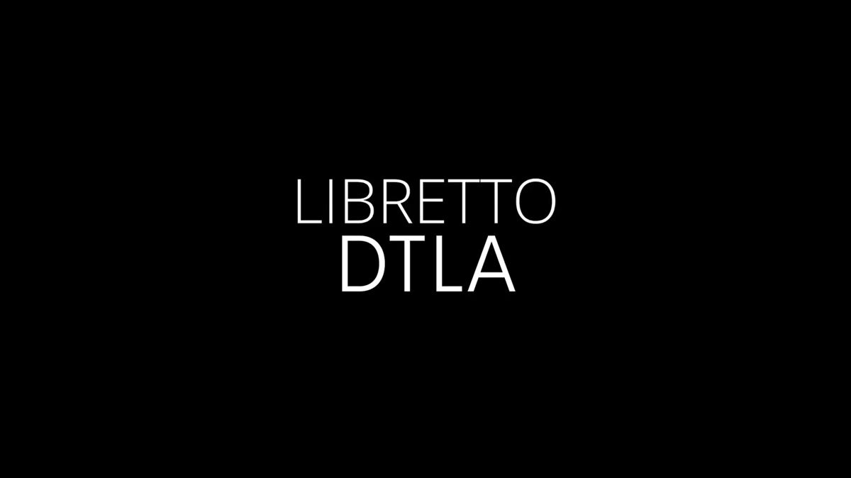 Libretto DTLA